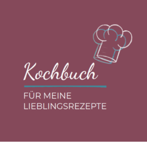 Read more about the article Kochbuch: Meine Lieblingsrezepte
